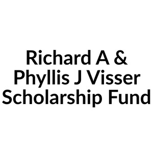Richard A & Phyllis J Visser Scholarship Fund